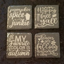 Load image into Gallery viewer, set of 4 coasters with Autumn phrases, laser engraved, slate, holiday fun, pumpkin, leaves, 4x4 inches big, gift, present
