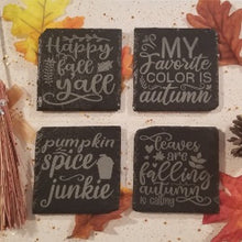 Load image into Gallery viewer, set of 4 slate coasters engraved with autumn sayings, happy fall Y&#39;all, My favorite color is Autum, Pumkin Spice junkie, falling leaves
